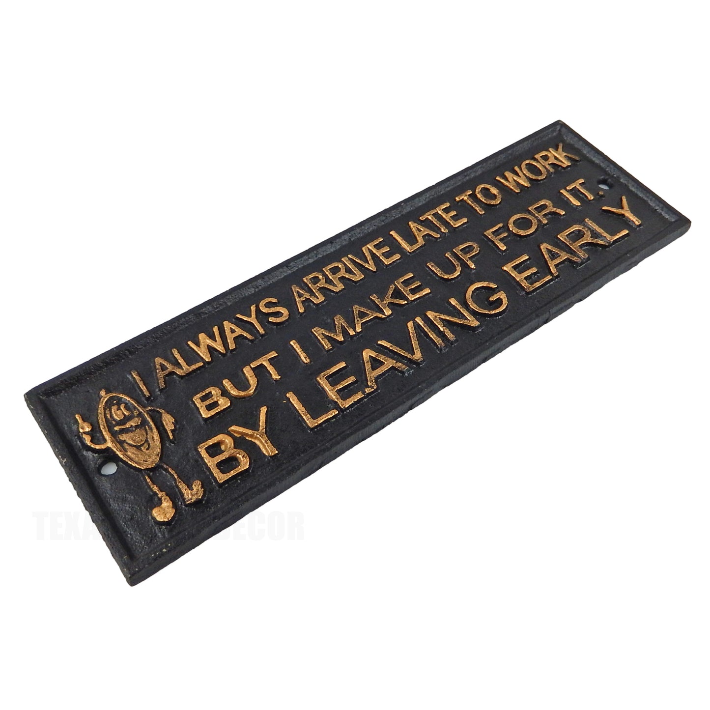 Always Late To Work Funny Cast Iron Sign Wall Plaque Office Decor 11.25 inch