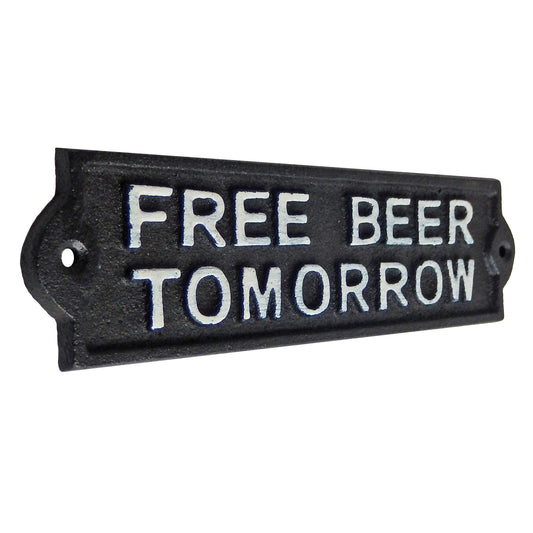 Free Beer Tomorrow Cast Iron Plaque Sign Humorous Man Cave Black White 8.25 inch
