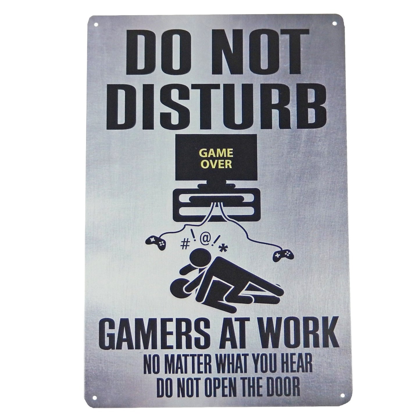 Gamers At Work Do Not Disturb No Matter What You Hear Metal Tin Sign 11 3/4 inch