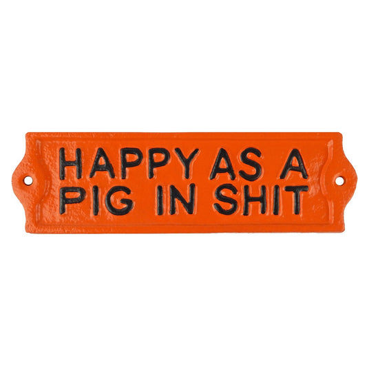 Iron Metal Happy As a Pig in Sh*t Wall Decor Sign Glossy Orange Black 7.5 inch