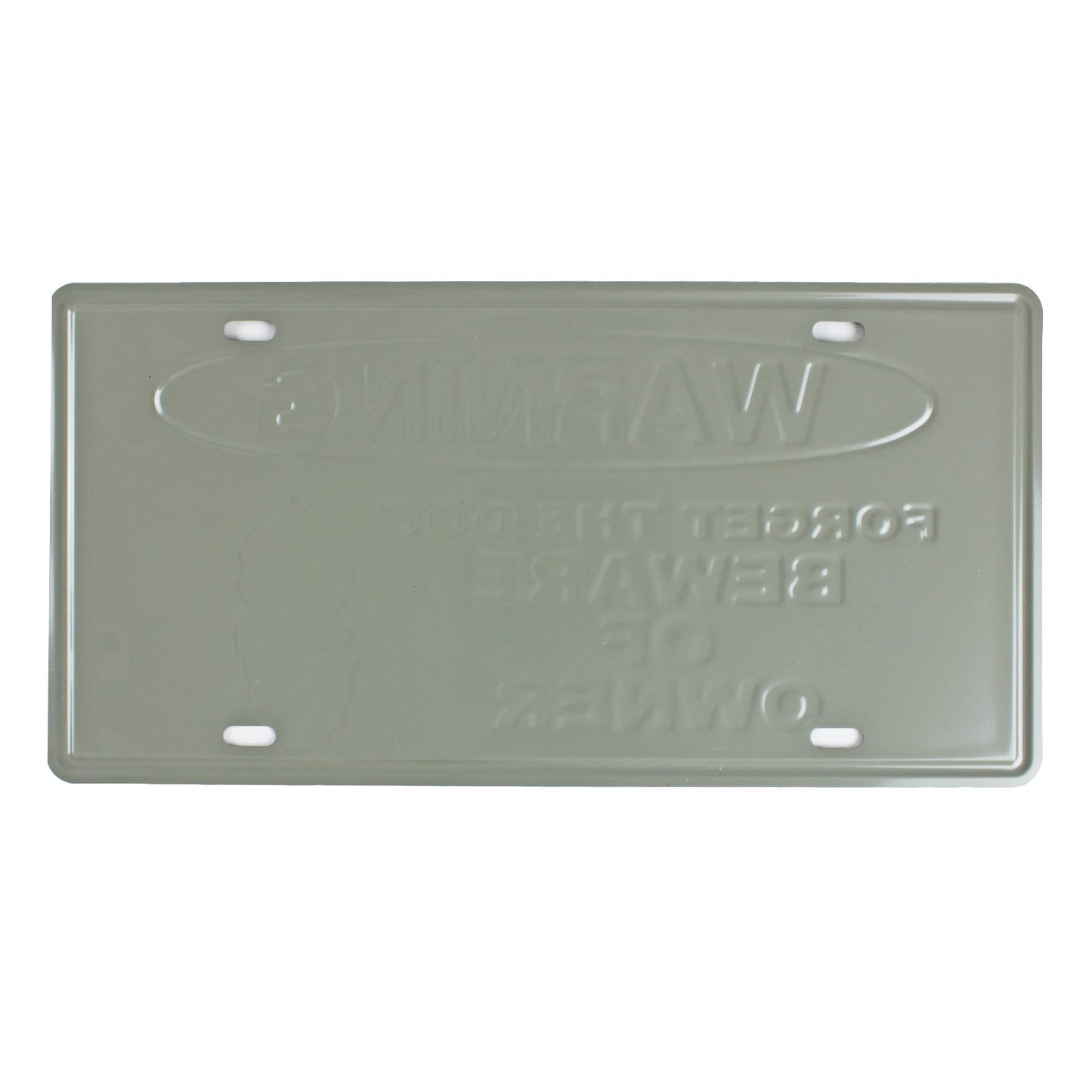Warning Forget The Dog Beware of Owner Embossed Metal License Plate 12 x 6 inch