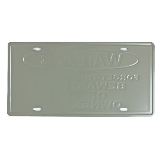 Warning Forget The Dog Beware of Owner Embossed Metal License Plate 12 x 6 inch