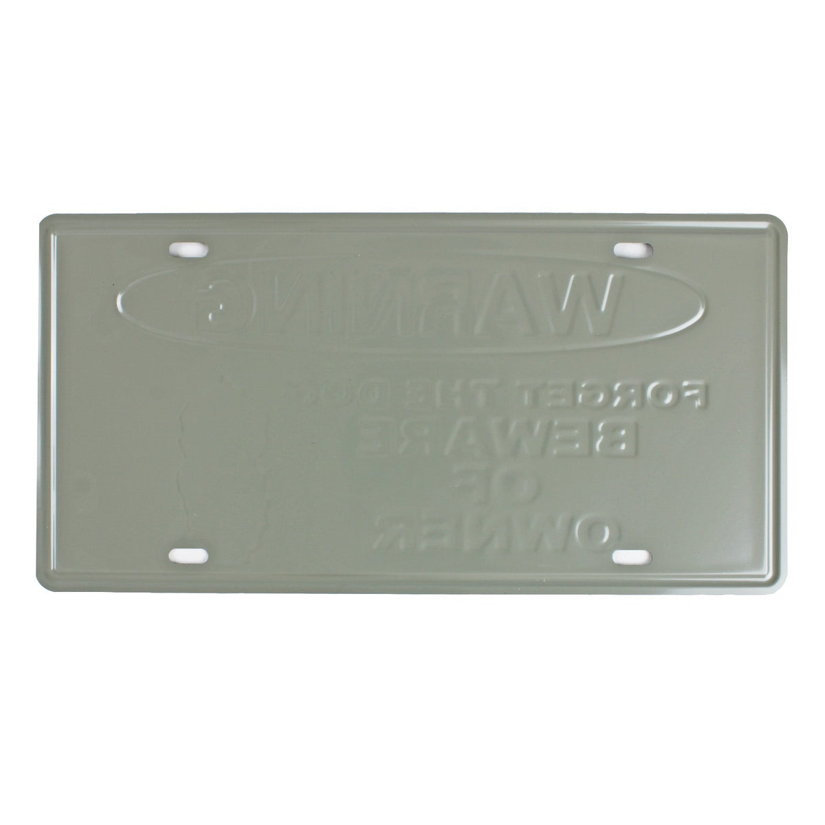 Warning Forget The Dog Beware of Owner Embossed Metal License Plate 12 x 6 inch