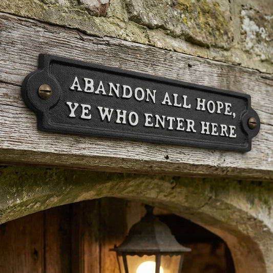 Cast Iron Abandon All Hope Ye Who Enter Here Sign Wall Plaque Gate Door Decor