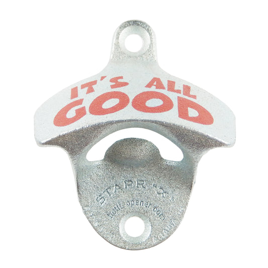 Starr It's All Good Cast Iron Beer Soda Bottle Opener Wall Mount Zinc Plated