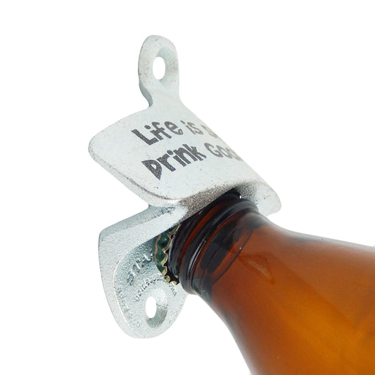Starr Cast Iron Life is Short, Drink Good Beer Opener Wall Mounted Zinc Plated