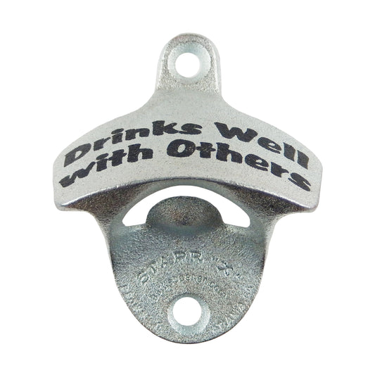 Starr X Drinks Well With Others Cast Iron Beer Bottle Opener Wall Mounted Zinc Plated