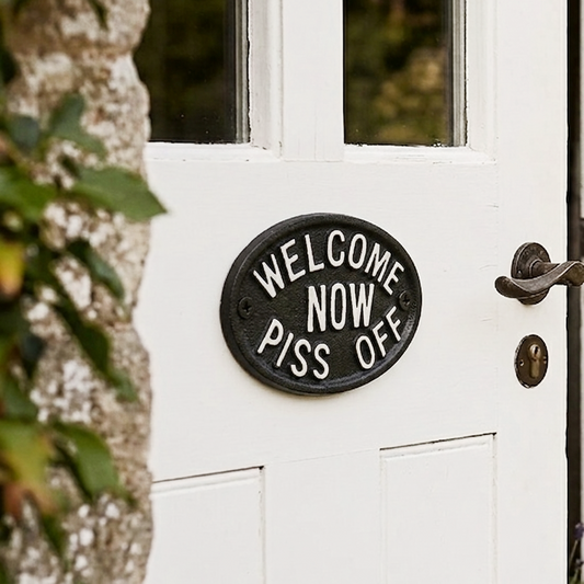 Cast Iron Welcome Now Piss Off Wall Decor Plaque Door Sign Black & White 5 inch