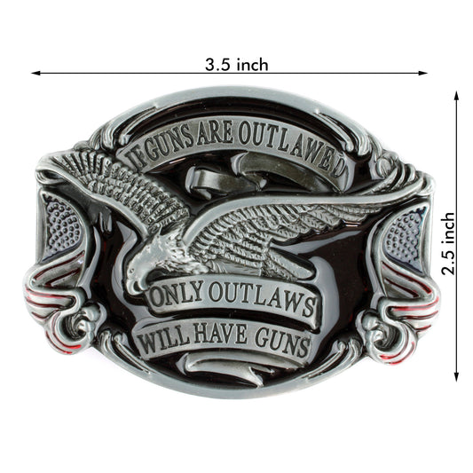 If Guns Are Outlawed Only Outlaws Will Have Guns Belt Buckle Eagle 2nd Amendment