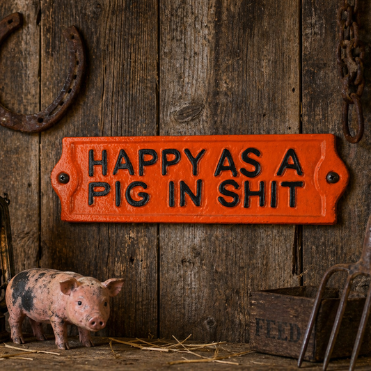 Iron Metal Happy As a Pig in Sh*t Wall Decor Sign Glossy Orange Black 7.5 inch