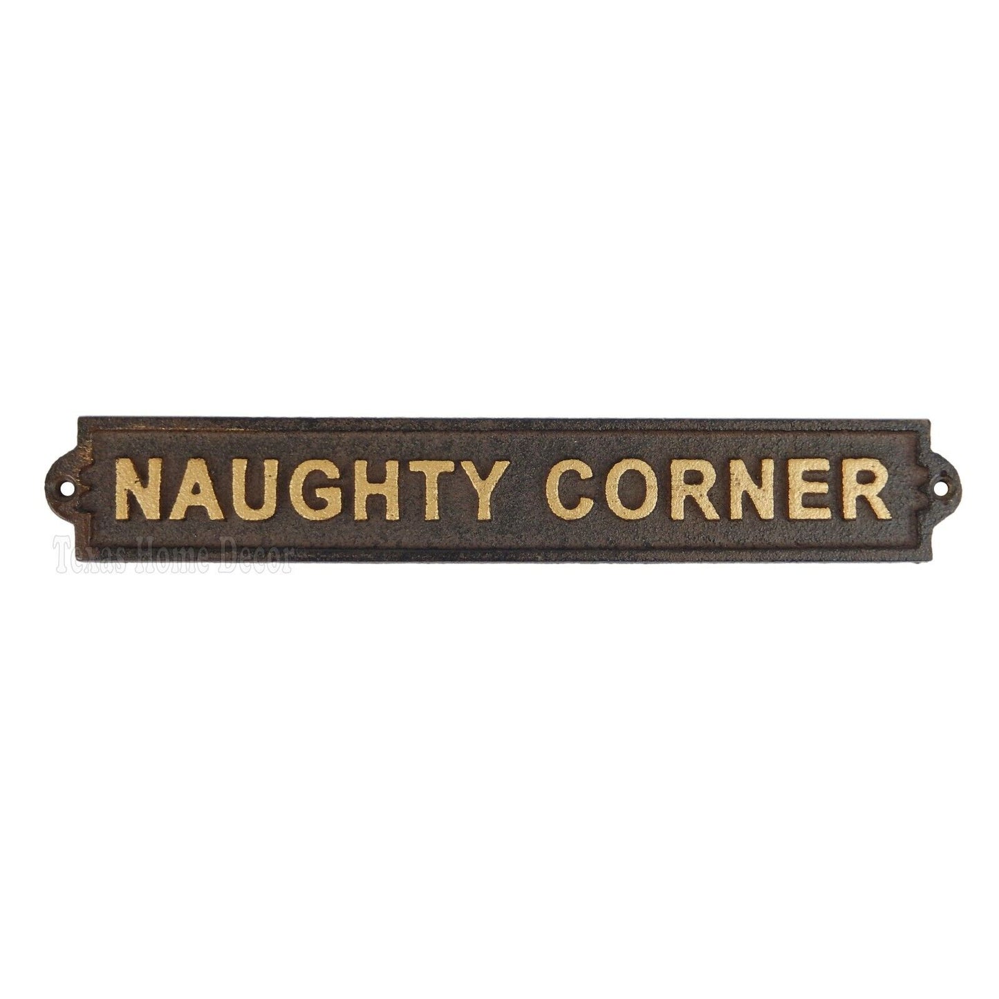 Cast Iron Naughty Corner Wall Plaque Sign Embossed Letters Rustic Brown Gold