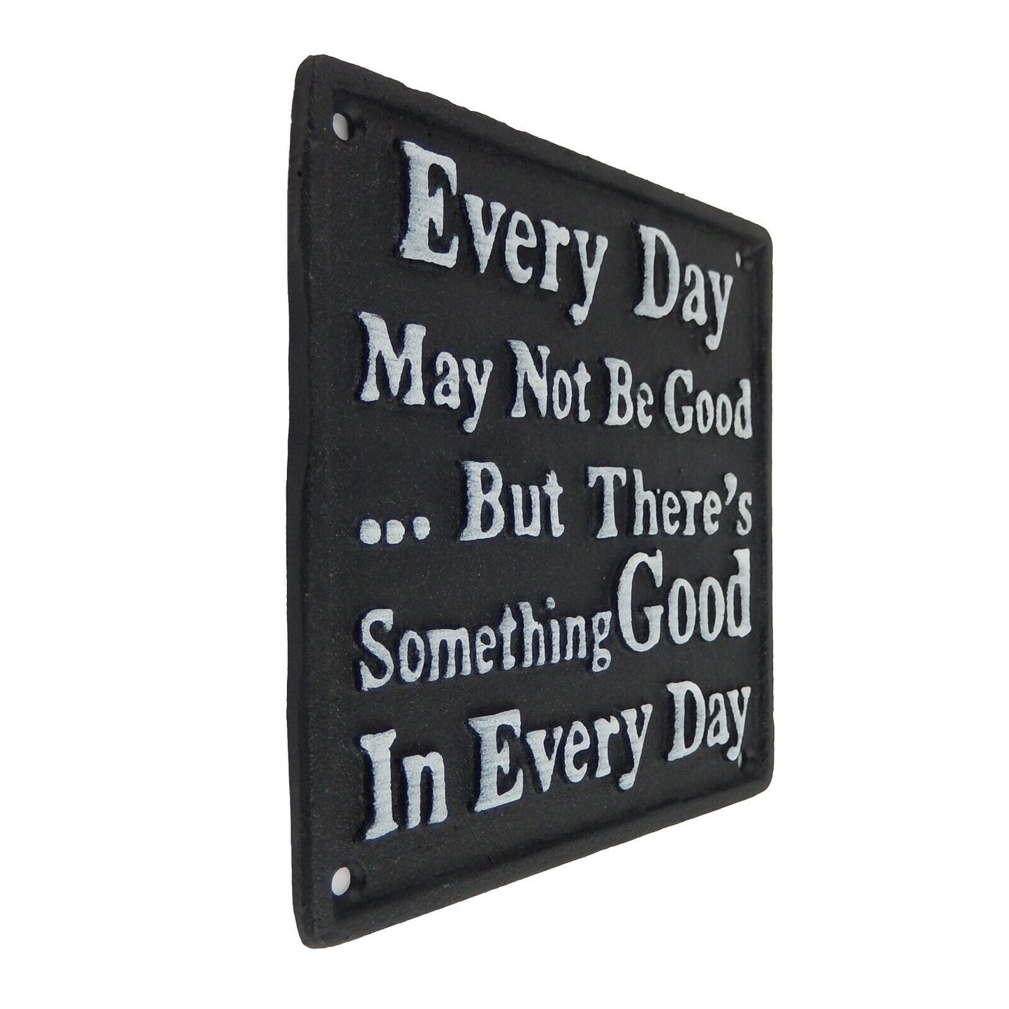 There's Something Good In Every Day Inspirational Cast Iron Plaque Wall Decor