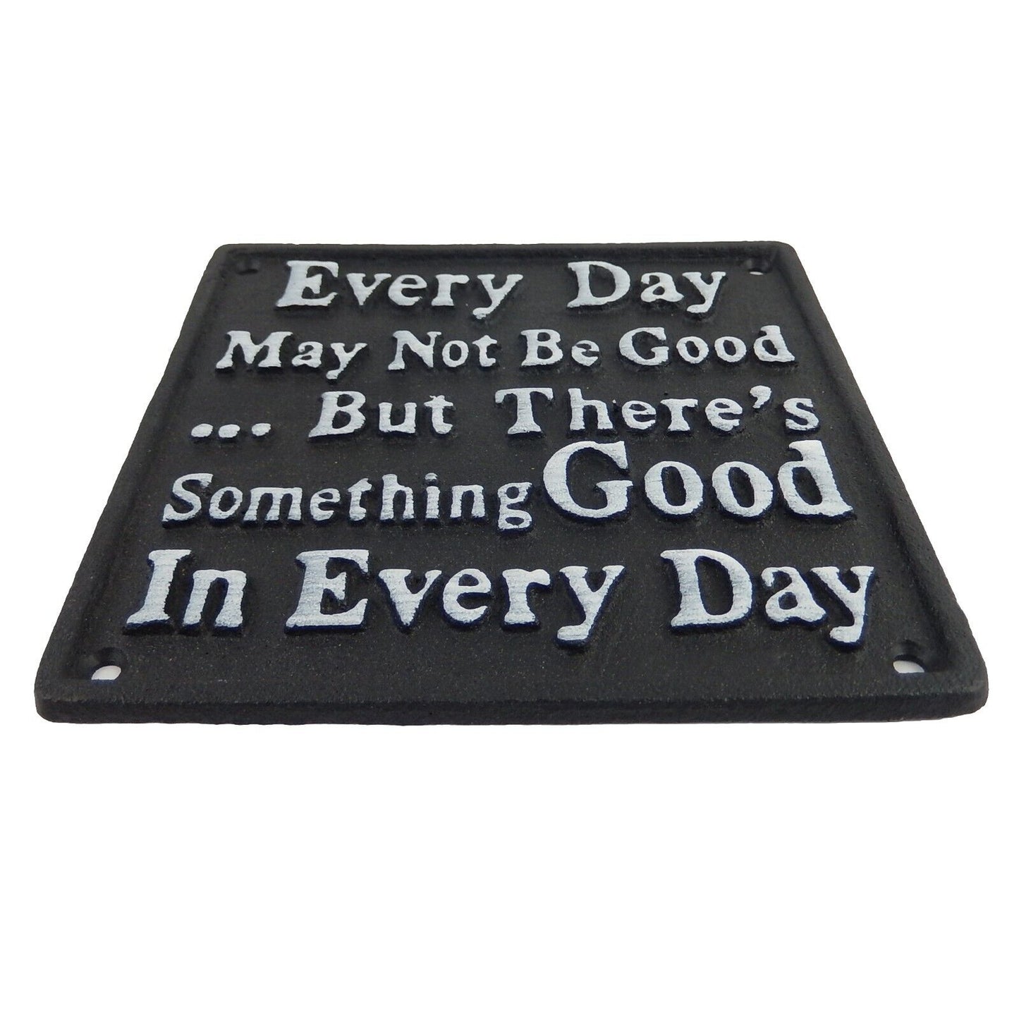 There's Something Good In Every Day Inspirational Cast Iron Plaque Wall Decor