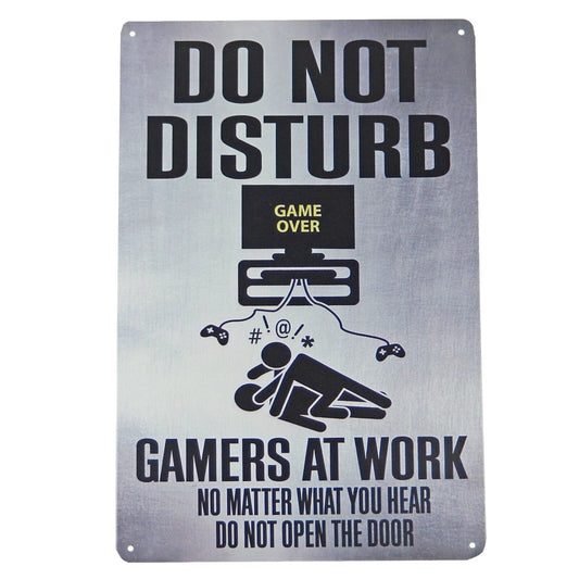 Gamers At Work Do Not Disturb No Matter What You Hear Metal Tin Sign 11 3/4 inch