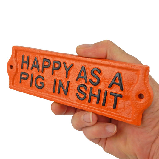 Iron Metal Happy As a Pig in Sh*t Wall Decor Sign Glossy Orange Black 7.5 inch