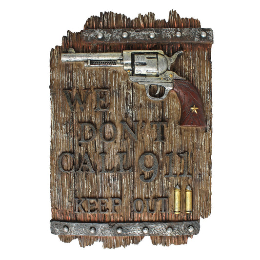 Rustic We Don't Call 911 Keep Out Wall Decor Resin Sign Revolver Bullets 11.5 in