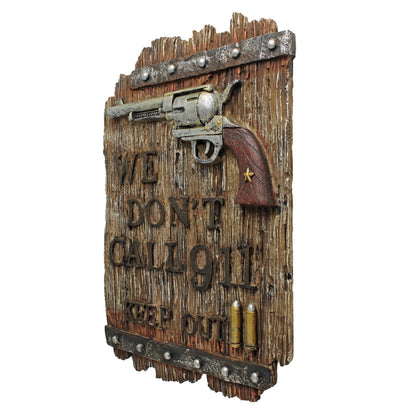 Rustic We Don't Call 911 Keep Out Wall Decor Resin Sign Revolver Bullets 11.5 in