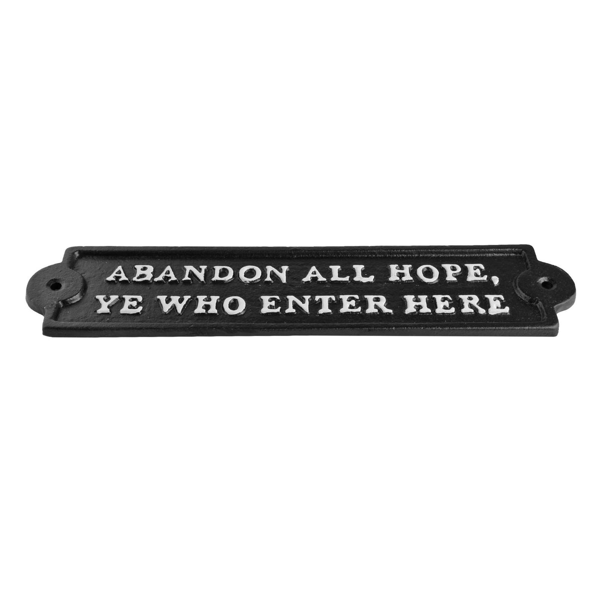 Cast Iron Abandon All Hope Ye Who Enter Here Sign Wall Plaque Gate Door Decor
