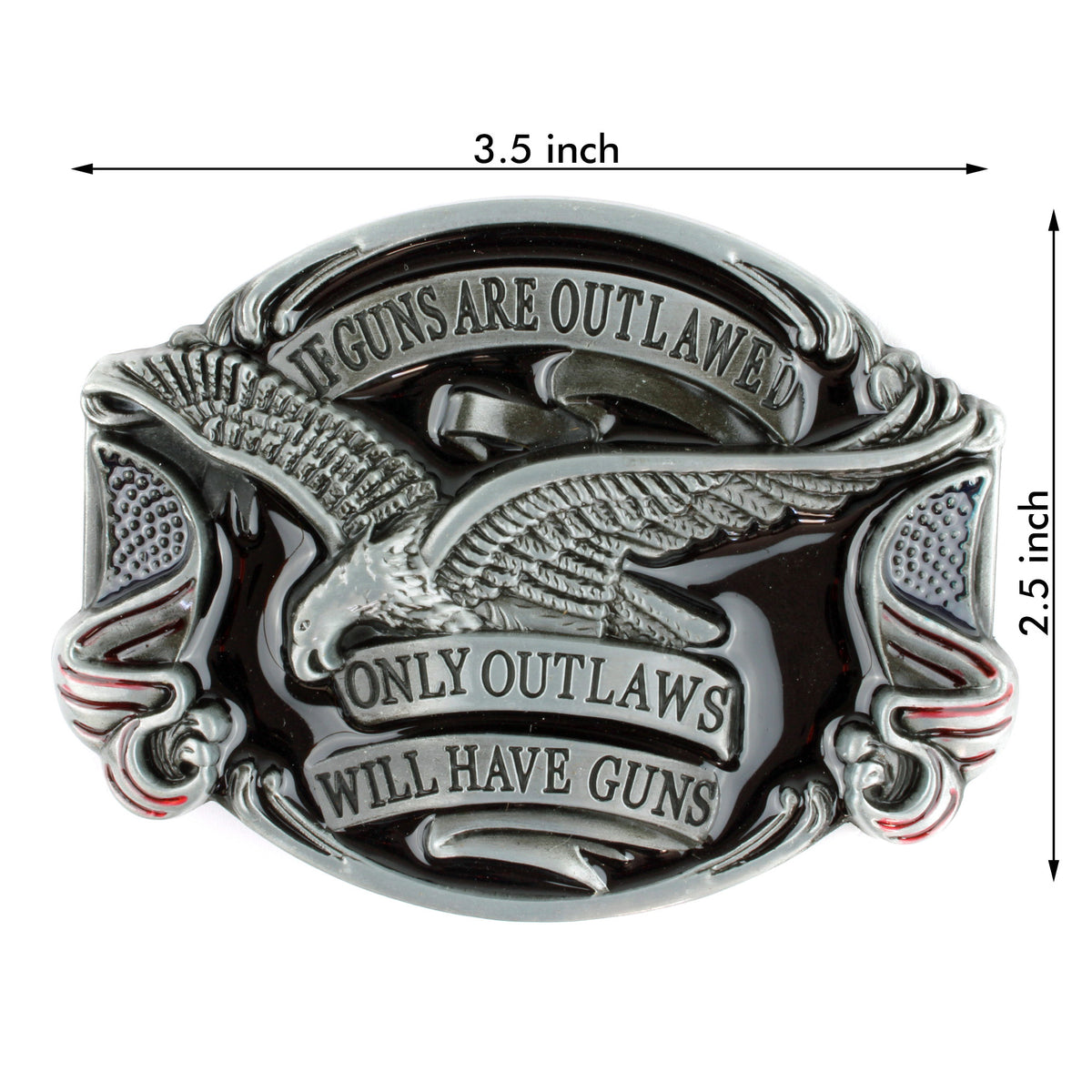 If Guns Are Outlawed Only Outlaws Will Have Guns Belt Buckle Eagle 2nd Amendment