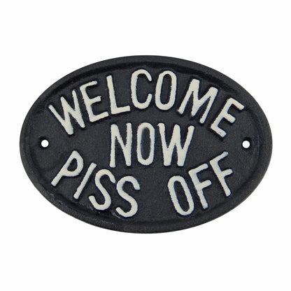 Cast Iron Welcome Now Piss Off Wall Decor Plaque Door Sign Black & White 5 inch