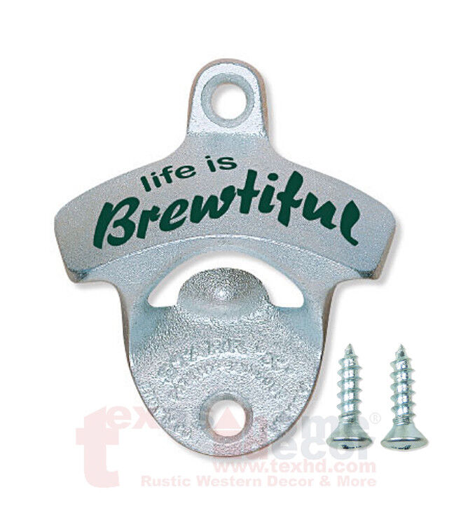 Life is Brewtiful Starr X Wall Mount Stationary Metal Beer Bottle Opener