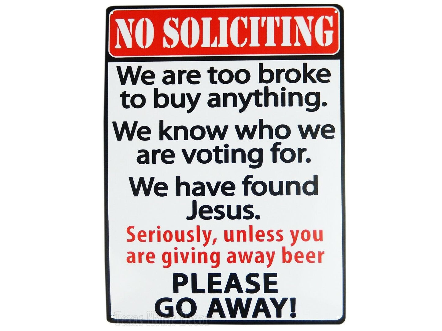 Large No Soliciting Funny Metal Tin Sign Too Broke Go Away Found Jesus 15 3/4"