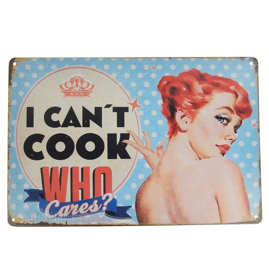 I Can't Cook Who Cares Retro Metal Tin Sign Kitchen Decor Woman Cave 11 3/4 in