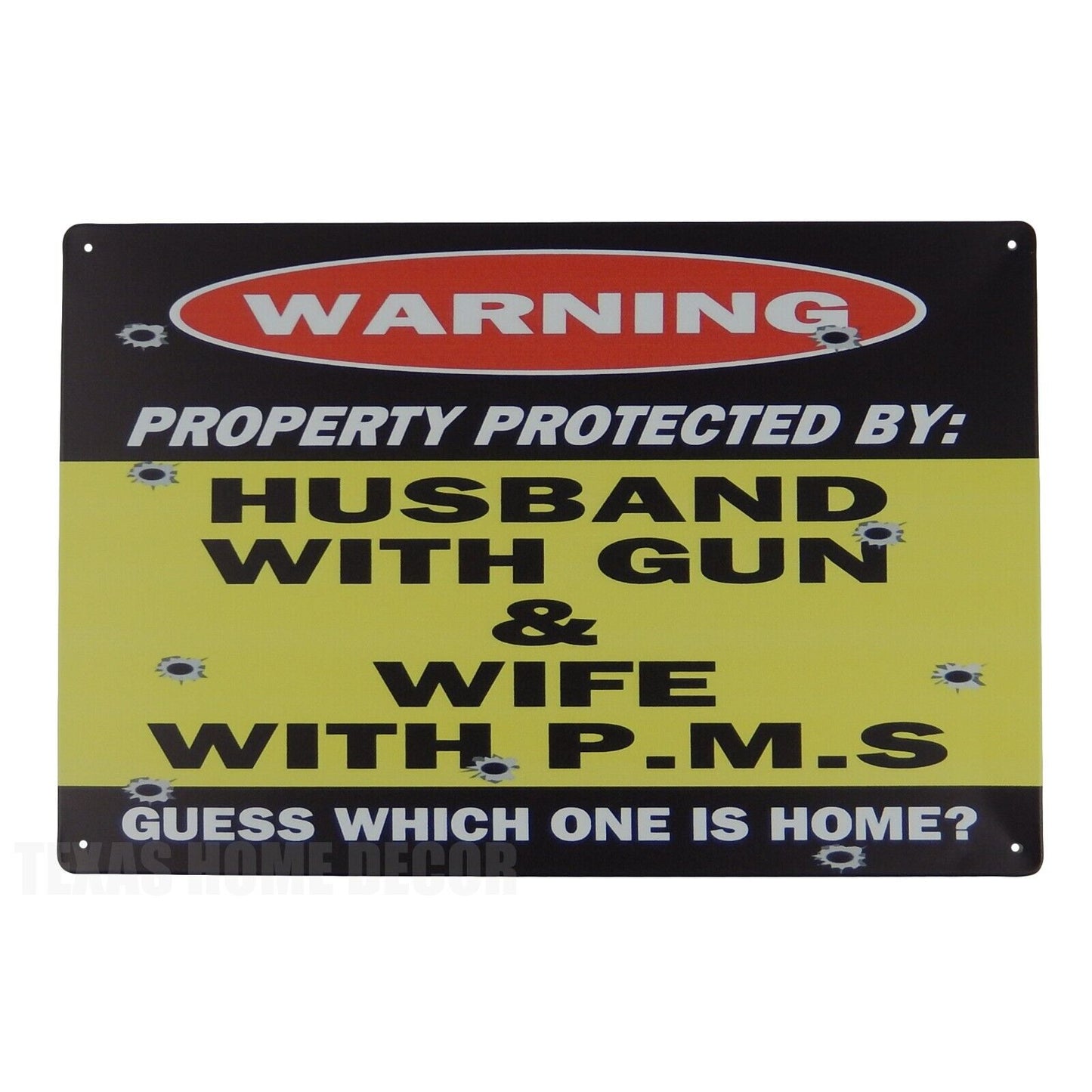 Warning Husband With Gun Wife With P.M.S Humorous Metal Tin Sign 11 3/4 inch