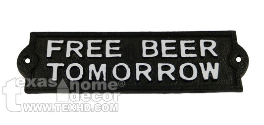 FREE BEER TOMORROW Cast Iron Plaque Sign Humorous Man Cave Black White 8.25 inch