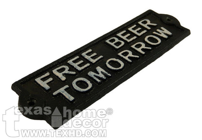 FREE BEER TOMORROW Cast Iron Plaque Sign Humorous Man Cave Black White 8.25 inch